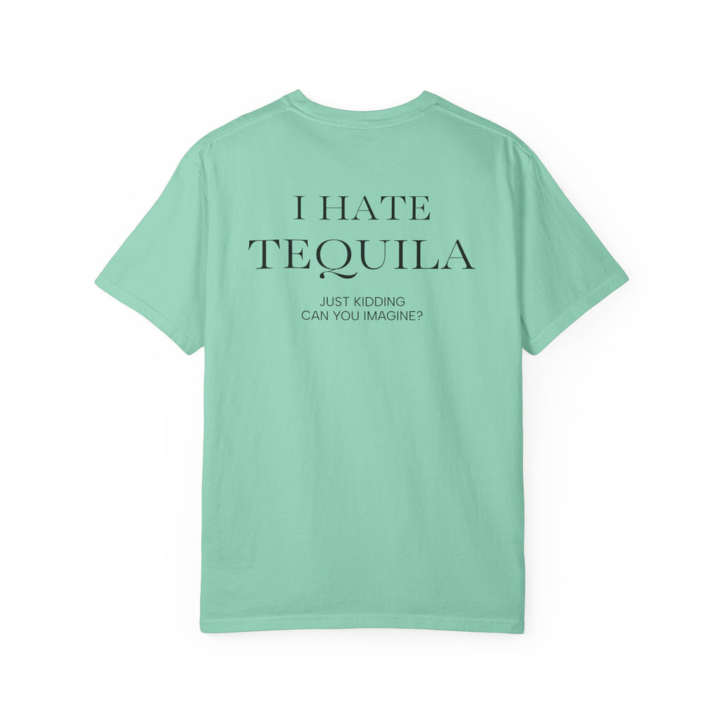 I HATE TEQUILA JK (On Back)