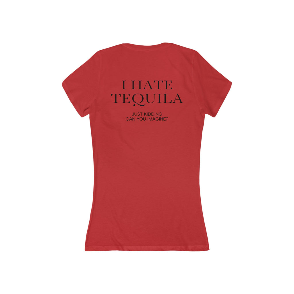 I HATE TEQUILA JK Women's V-Neck Tee