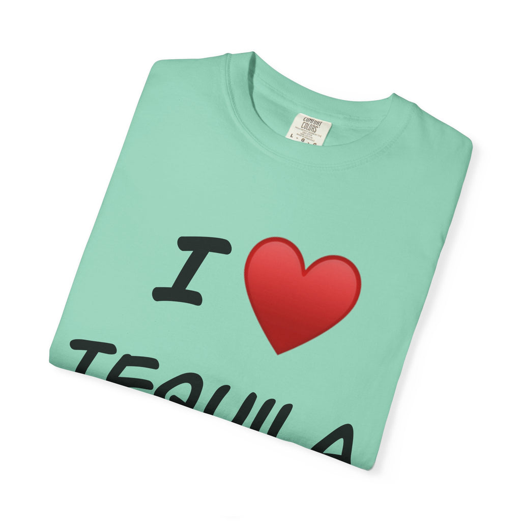 I Love Tequila Unisex Garment-Dyed T-Shirt | Perfect for Parties & Celebrations