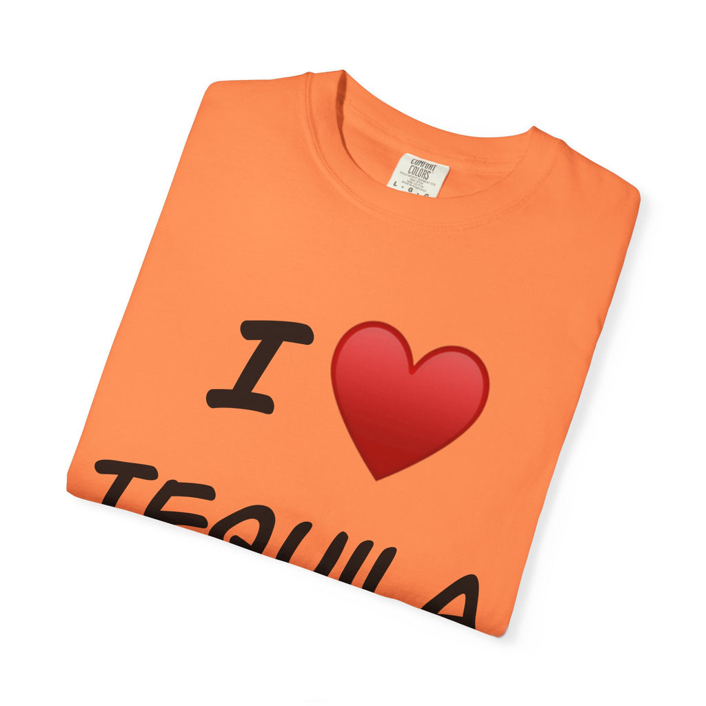 I Love Tequila Unisex Garment-Dyed T-Shirt | Perfect for Parties & Celebrations