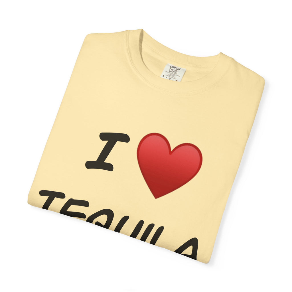 I Love Tequila Unisex Garment-Dyed T-Shirt | Perfect for Parties & Celebrations