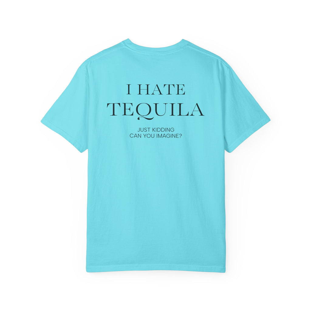 I HATE TEQUILA JK (On Back)