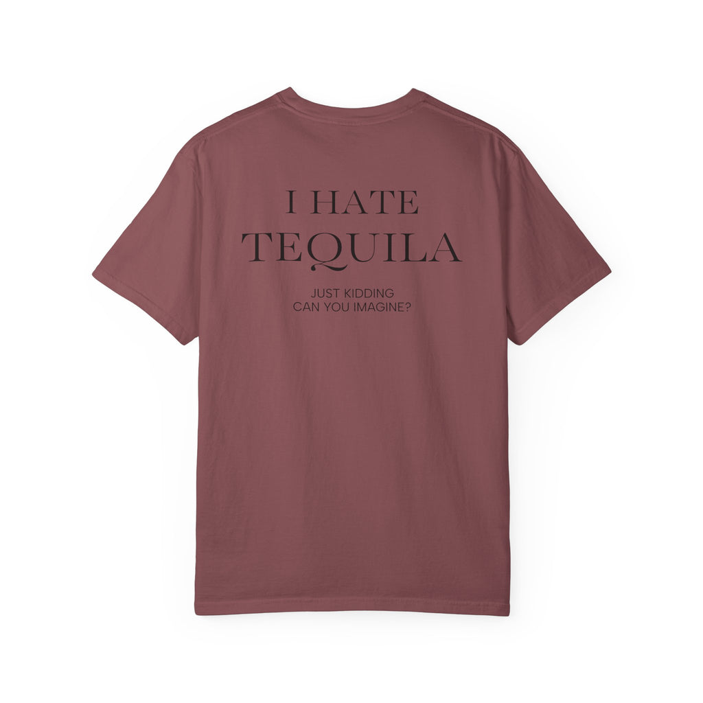 I HATE TEQUILA JK (On Back)