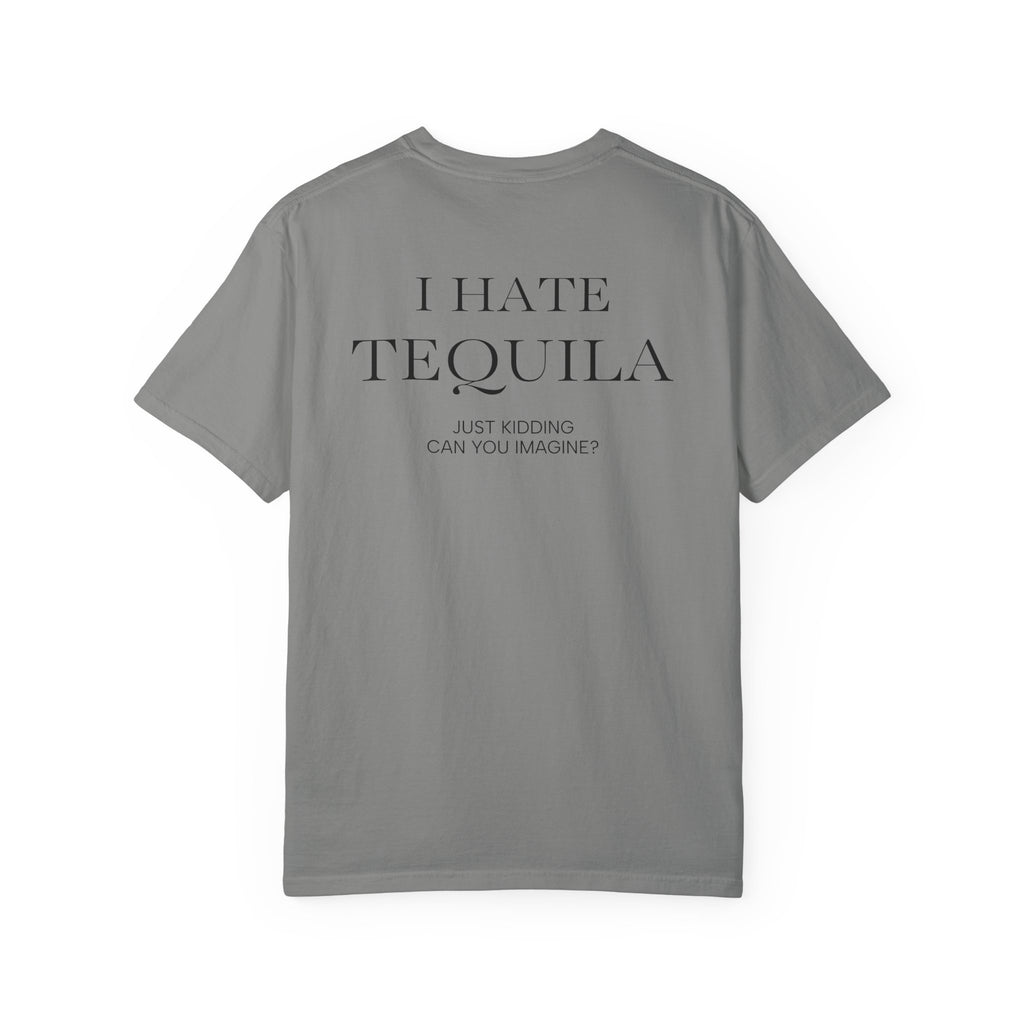 I HATE TEQUILA JK (On Back)